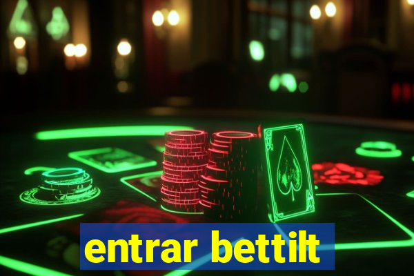 entrar bettilt